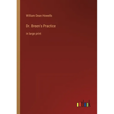 Dr. Breen's Practice: in large print