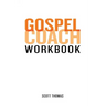 Gospel Coach Workbook: Certification Training