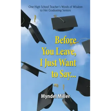Before You Leave, I Just Want to Say...