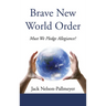 Brave New World Order