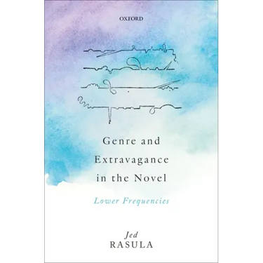 Genre and Extravagance in the Novel: Lower Frequencies