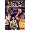 Lakers Glory: For the Love of Kobe, Magic, and Mikan
