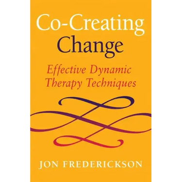 Co-Creating Change: Effective Dynamic Therapy Techniques