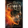 Fire's Folly: Book 1 of the Gods' Lands Trilogy