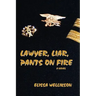 Lawyer, Liar, Pants on Fire
