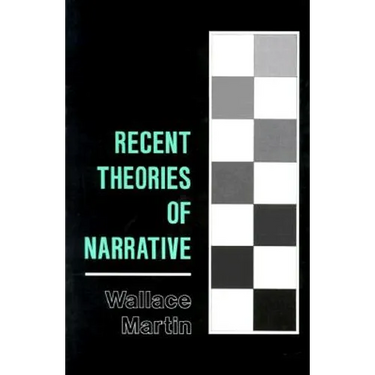 Recent Theories of Narrative: Classification and Natural History