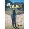 Life's Callings: Guidance for a Fulfilling Journey