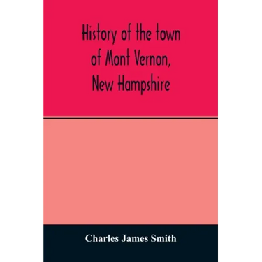 History of the town of Mont Vernon, New Hampshire