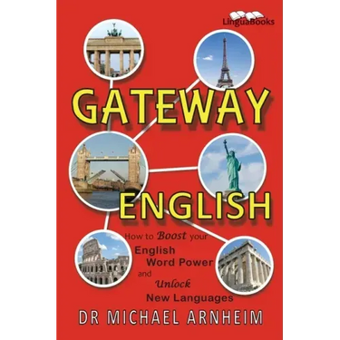 Gateway English: How to Boost your English Word Power and Unlock New Languages