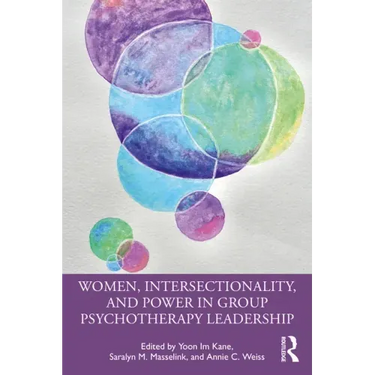 Women, Intersectionality, and Power in Group Psychotherapy Leadership