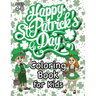 St. Patrick's Day Coloring Book for Kids: (Ages 4-8) With Unique Coloring Pages!
