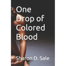 One Drop of Colored Blood