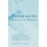 Therapy and the Postpartum Woman: Notes on Healing Postpartum Depression for Clinicians and the Women Who Seek Their Help