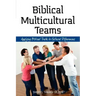 Biblical Multicultural Teams