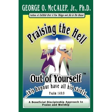 Praising the Hell Out of Yourself