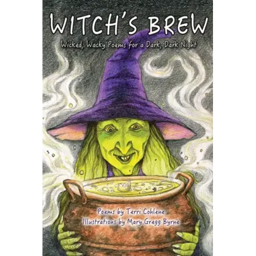 Witch's Brew: Wicked, Wacky Poems for a Dark, Dark Night