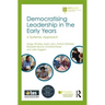 Democratising Leadership in the Early Years: A Systemic Approach