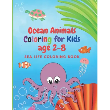 Ocean Animals Coloring for Kids age 2-8: Sea Life Coloring Book