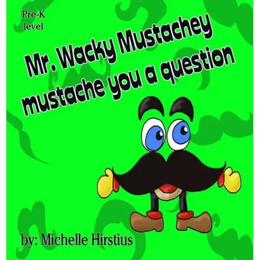 Mr. Wacky Mustachey Mustache You a Question