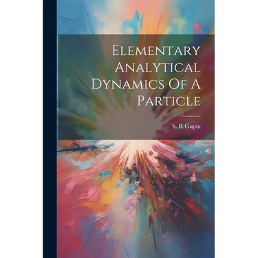 Elementary Analytical Dynamics Of A Particle