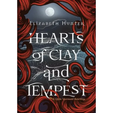 Hearts of Clay and Tempest