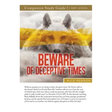 Beware of Deceptive Times Study Guide