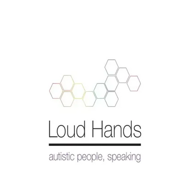 Loud Hands: Autistic People, Speaking