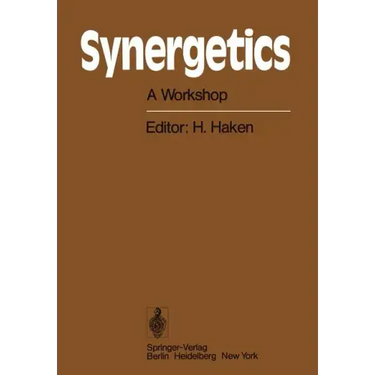 Synergetics: A Workshop Proceedings of the International Workshop on Synergetics at Schloss Elmau, Bavaria, May 2-7, 1977