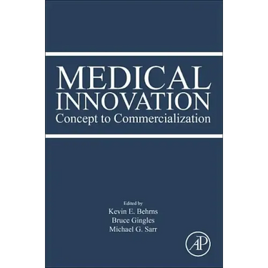 Medical Innovation: Concept to Commercialization