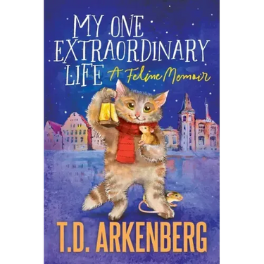 My One Extraordinary Life: A Feline Memoir