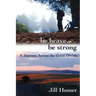 Be Brave, Be Strong: A Journey Across the Great Divide