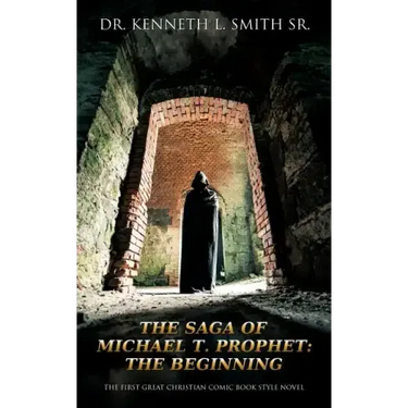 The Saga of Michael T. Prophet: The Beginning