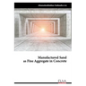 Manufactured Sand as Fine Aggregate in Concrete