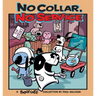 No Collar, No Service