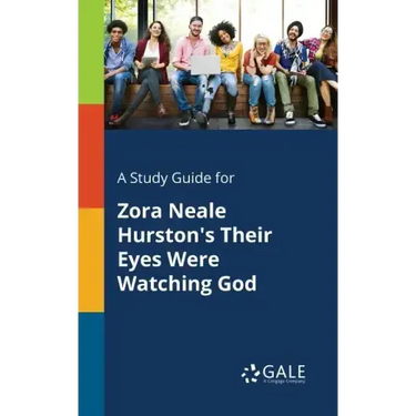 A Study Guide for Zora Neale Hurston's Their Eyes Were Watching God