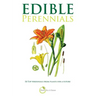 Edible Perennials: 50 Top perennials from plants for a future