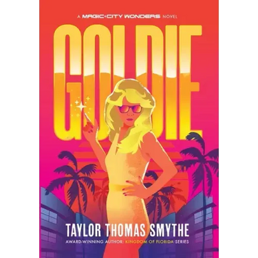 Goldie: A Magic City Wonders Novel