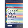 Crime and Safety in the Rural: Lessons from Research