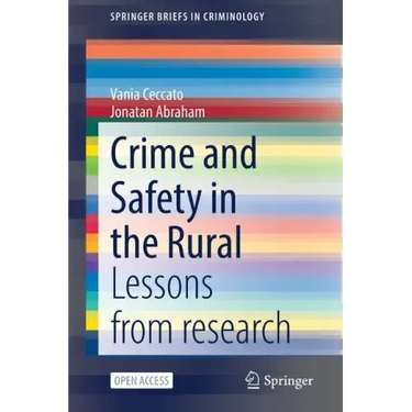 Crime and Safety in the Rural: Lessons from Research