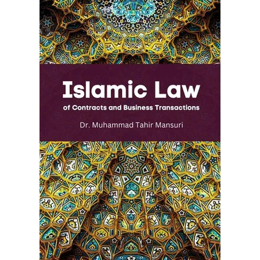 Islamic Law of Contracts and Business Transactions