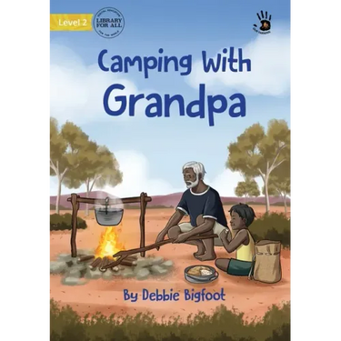Camping With Grandpa - Our Yarning
