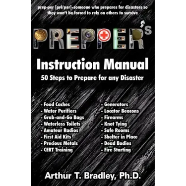 Prepper's Instruction Manual: 50 Steps to Prepare for any Disaster