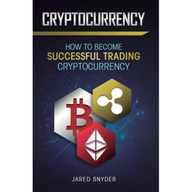 Cryptocurrency: How to Become Successful Trading Cryptocurrency