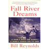 Fall River Dreams: A Team's Quest for Glory, a Town's Search for It's Soul