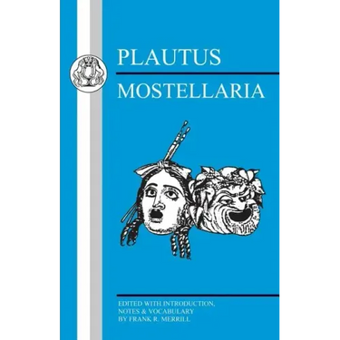 Plautus: Mostellaria