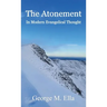 The Atonement In Modern Evangelical Thought