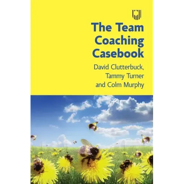 The Team Coaching Casebook