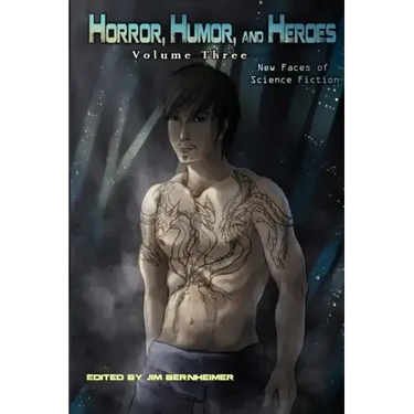 Horror, Humor, and Heroes Volume 3: New Faces of Science Fiction