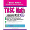 TASC Math Exercise Book: Student Workbook and Two Realistic TASC Math Tests
