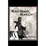 Black Dragon, Black Cat